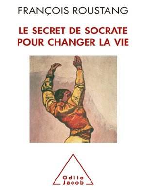 cover image of Le Secret de Socrate pour changer la vie